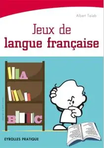 Albert Taïeb, "Jeux de langue française"