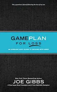 Game Plan for Loss: An Average Joe’s Guide to Dealing with Grief