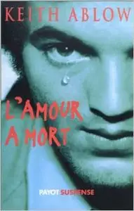 Keith Ablow - L'amour a mort