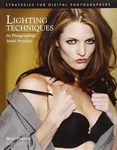 Lighting Techniques for Photographing Model Portfolios: Strategies for Digital Photographers [Repost]