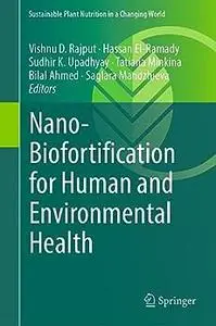 Nano-Biofortification for Human and Environmental Health