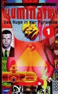 Illuminatus 01. Das Auge in der Pyramide