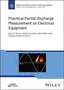 Practical Partial Discharge Measurement on Electrical Equipment