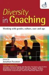 Jonathan Passmore - Diversity in Coaching: Working with Gender, Culture, Race and Age