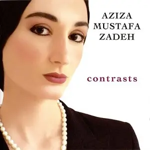 Aziza Mustafa Zadeh - Contrasts (2006) {Jazziza}