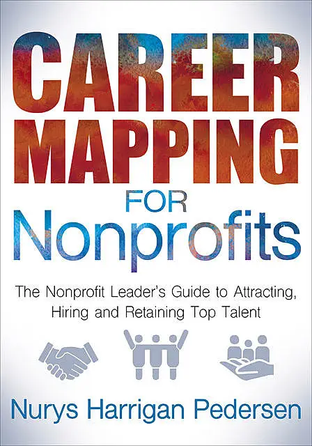 «Career Mapping for Nonprofits» by Nurys Harrigan Pedersen
