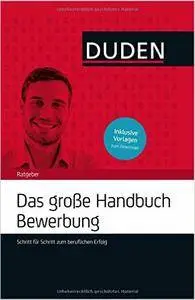 Das große Handbuch Bewerbung: Schritt für Schritt zum beruflichen Erfolg (repost)