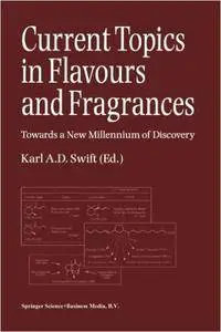Current Topics in Flavours and Fragrances: Towards a New Millennium of Discovery (Repost)