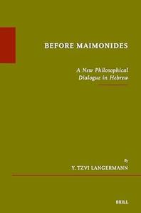 Before Maimonides: A New Philosophical Dialogue in Hebrew
