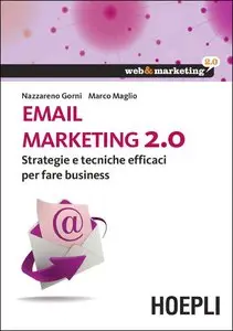 Nazzareno Gorni – Email marketing 2.0: Strategie e tecniche efficaci per fare business