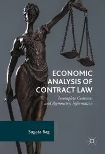 Economic Analysis of Contract Law: Incomplete Contracts and Asymmetric Information (Repost)