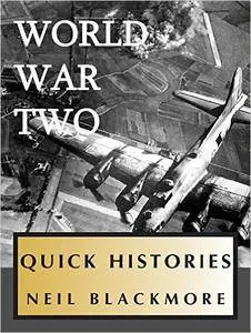 A Quick History of World War Two (Quick Histories)