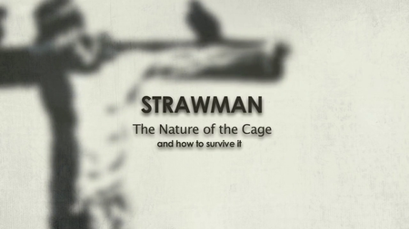 Strawman: The Nature of the Cage (2015)
