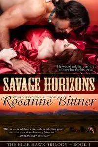 «Savage Horizons» by Rosanne Bittner