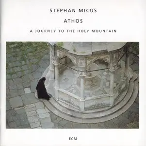 Stephan Micus 1993-2001. Athos - Garden of Mirrors - Desert Poems