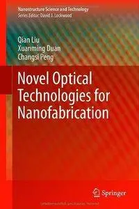 Novel Optical Technologies for Nanofabrication (repost)