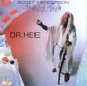 Scott Henderson And Tribal Tech - Dr. Hee (1987) {Bellaphon}