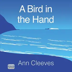 «A Bird in the Hand» by Ann Cleeves