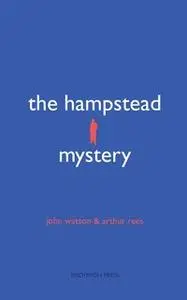 «The Hampstead Mystery» by John Watson,Arthur Rees