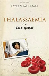 Thalassaemia: The Biography