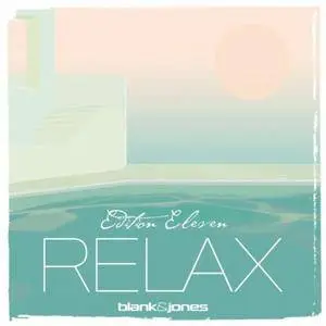 Blank & Jones - Relax Edition 11 (2018) [Official Digital Download]