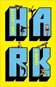 Hark: A Novel