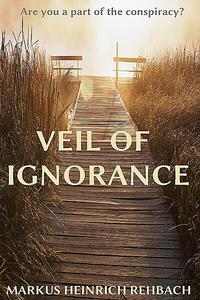 «Veil of Ignorance» by Markus Heinrich Rehbach