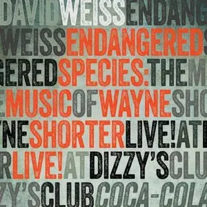 David Weiss - Endangered Species: The Music of Wayne Shorter (2013) 