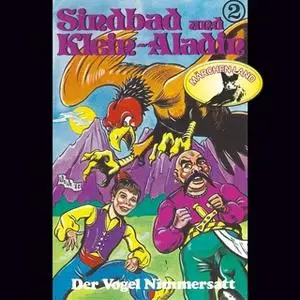 «Sindbad und Klein-Aladin - Folge 2: Der Vogel Nimmersatt» by Rolf Ell