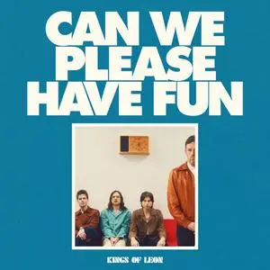 Kings of Leon - Can We Please Have Fun (2024) (Hi-Res)