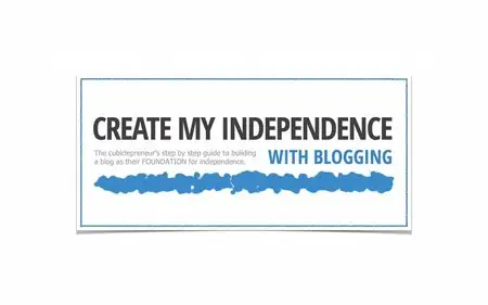 Blogging to Freedom: Create My Independence with Blogging