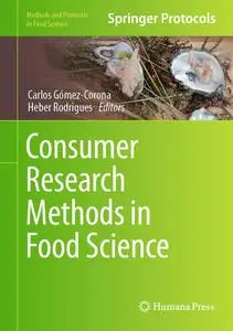 Consumer Research Methods in Food Science (Methods and Protocols in Food Science)