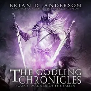 Madness of the Fallen (The Godling Chronicles #5) [Audiobook]