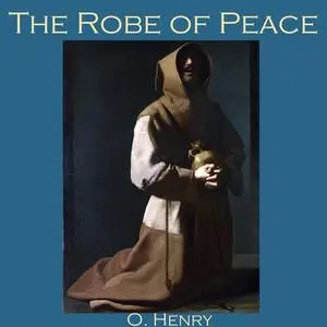 «The Robe of Peace» by O.Henry