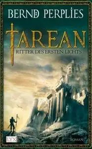 Bernd Perplies - Tarean - Ritter des Ersten Lichts [Band 3]