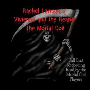 «Vivienne and the Reaper the Mortal Coil» by Rachel Lawson