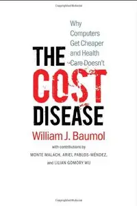 The Cost Disease: Why Computers Get Cheaper and Health Care Doesn't (repost)