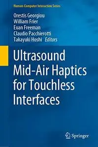 Ultrasound Mid-Air Haptics for Touchless Interfaces (Repost)