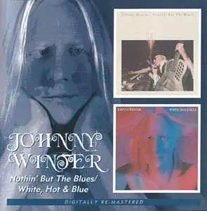 Johnny Winter - Nothin' But The Blues/White, Hot And Blue (2 CDs on 1)