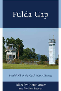 Fulda Gap : Battlefield of the Cold War Alliances