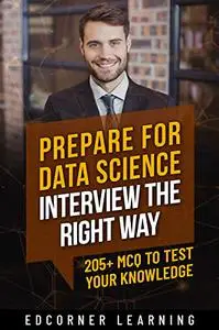 Prepare For Data Science Interview the Right Way: 205+ MCQ to Test Your Knowledge