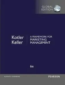 A Framework for Marketing Management, 6th Edition