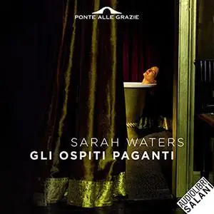 «Gli ospiti paganti» by Sarah Waters
