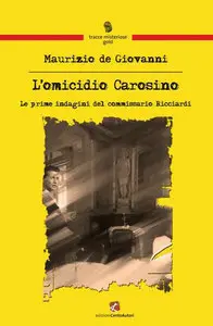 Maurizio de Giovanni - L'omicidio Carosino (Tracce misteriose)