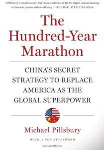 The Hundred-Year Marathon: China's Secret Strategy to Replace America as the Global Superpower (Repost)