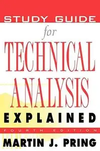Study Guide for Technical Analysis Explained : The Successful Investor's Guide to Spotting Investment Trends and Turning Points