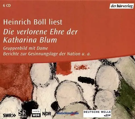 Heinrich Boell - Die verlorene Ehre der Katharina Blum