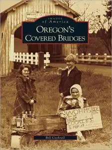 Oregon's Covered Bridges (Images of America)