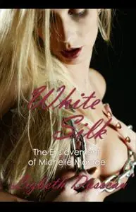«White Silk» by Lizbeth Dusseau