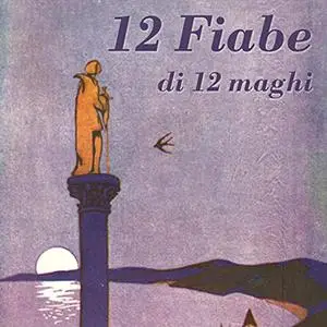 «12 fiabe di 12 maghi» by Fratelli Grimm